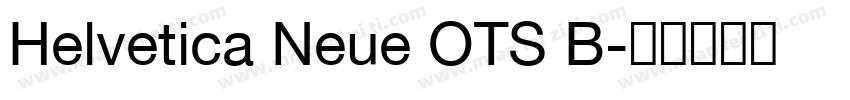 Helvetica Neue OTS B字体转换